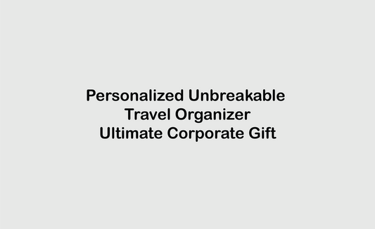 Why the Personalized Unbreakable Travel Organizer BGE385 is the Ultimate Corporate Gift