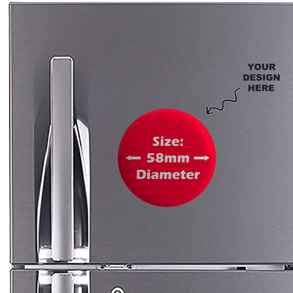 Customized Metal 58mm Fridge Magnets with a placeholder for your design on a silver refrigerator
